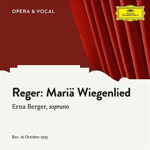 Reger: Schlichte Weisen, Op. 76 - Mariä Wiegenlied (Mary's Lulluby) Erna Berger, Staatskapelle Berlin, Wolfgang Martin