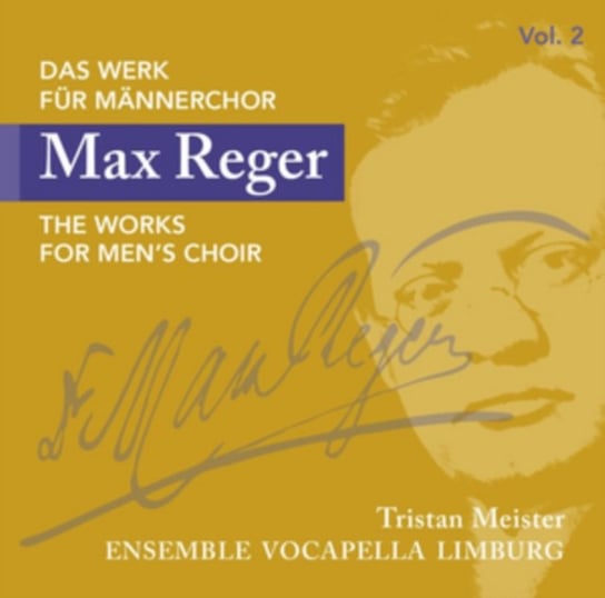Reger: The Works For Men's Choir Rondeau Production