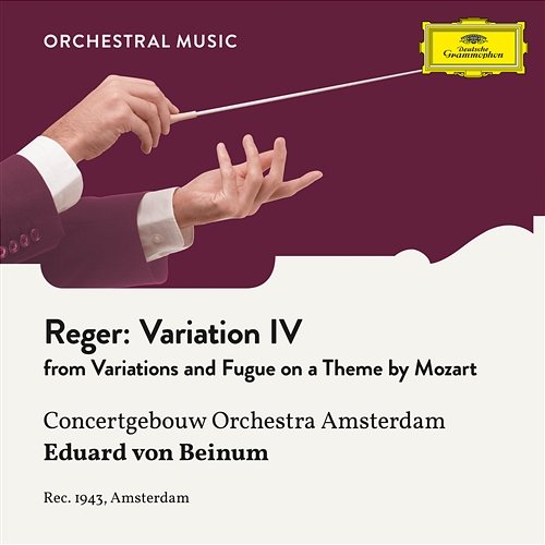 Reger: Variations And Fugue On A Theme By Wolfgang Amadeus Mozart, Op. 132 - Variation IV Royal Concertgebouw Orchestra, Eduard van Beinum