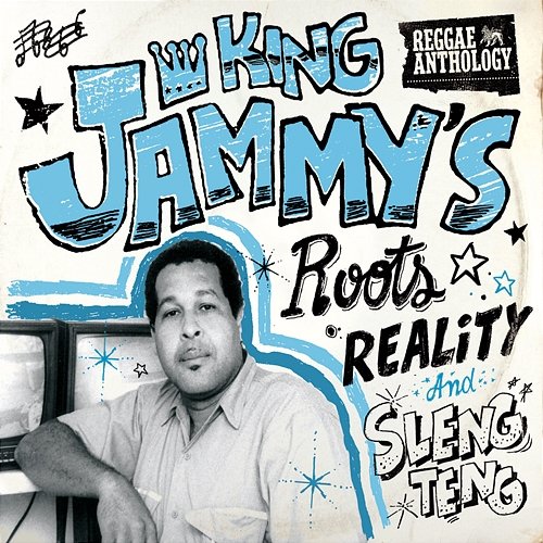 Reggae Anthology: King Jammy's Roots, Reality and Sleng Teng Various Artists