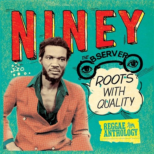 Reggae Anthology: Niney The Observer - Roots With Quality Various Artists