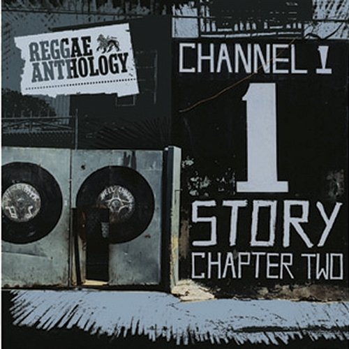 Reggae Anthology: The Channel One Story Chapter Two Various Artists