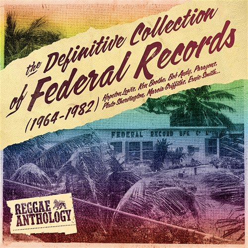 Reggae Anthology: The Definitive Collection of Federal Records Various Artists