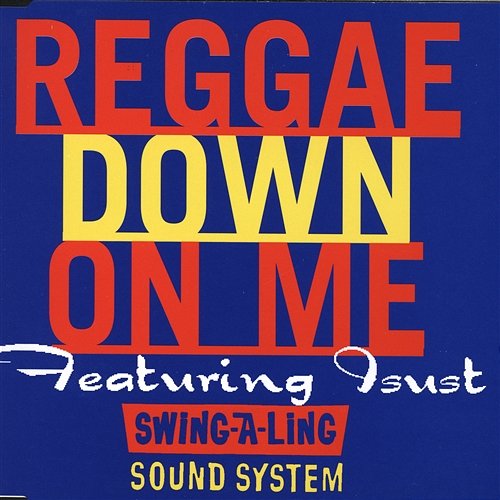 Reggae Down On Me Swing-A-Ling Sound System