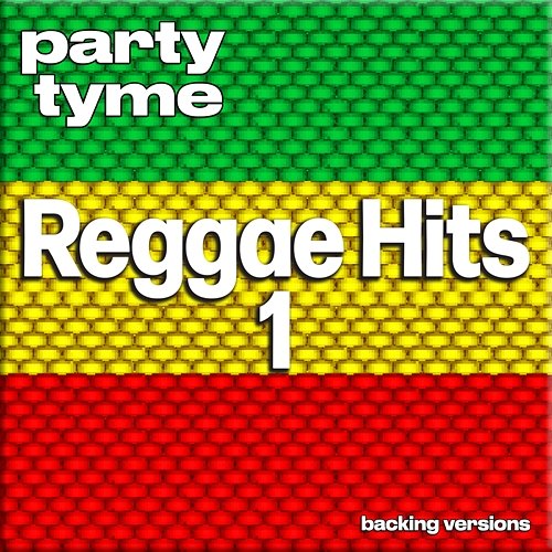 Reggae Hits 1 - Party Tyme Party Tyme