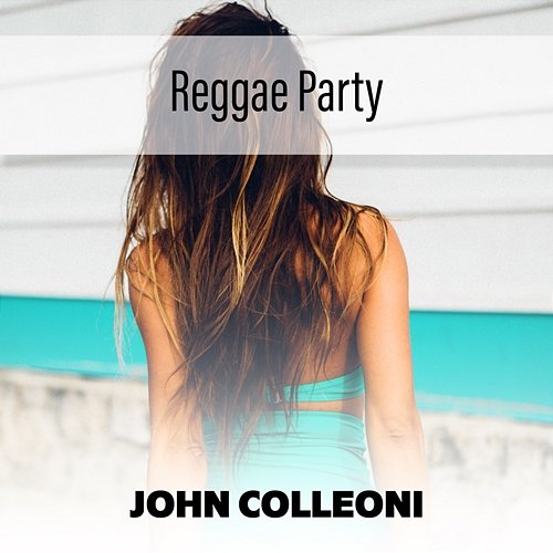 Reggae Party John Colleoni