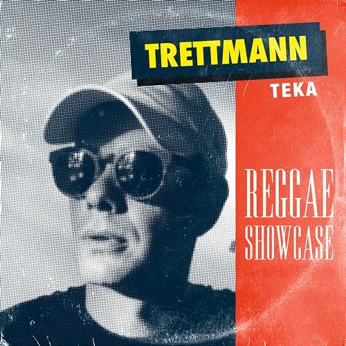 Reggae Showcase Teka, Trettmann
