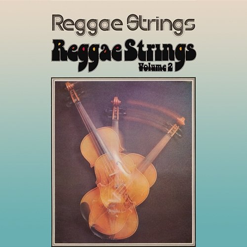 Reggae Strings, Vol. 2 Reggae Strings