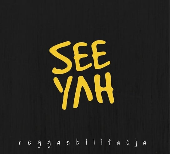 Reggaebilitacja SeeYah
