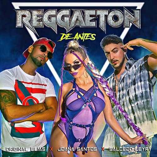 Reggaeton de Antes Joana Santos, Original Elias, & Salcedo Leyry