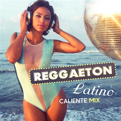 Reggaeton: Latino Caliente Mix – Workout Session del Mar, Latin Fitness, Summer Fever Cafe Latino Dance Club, Latino Dance Music Academy