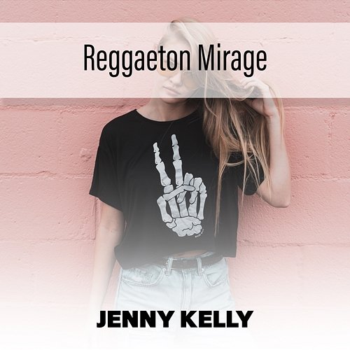 Reggaeton Mirage Jenny Kelly