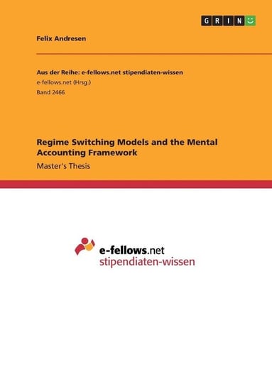 Regime Switching Models and the Mental Accounting Framework Andresen Felix