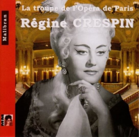 Régine Crespin: La Troupe De L'opera De Paris Malibran