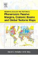 Regional Geology and Tectonics: Phanerozoic Passive Margins, Cratonic Basins and Global Tectonic Maps Roberts David G.