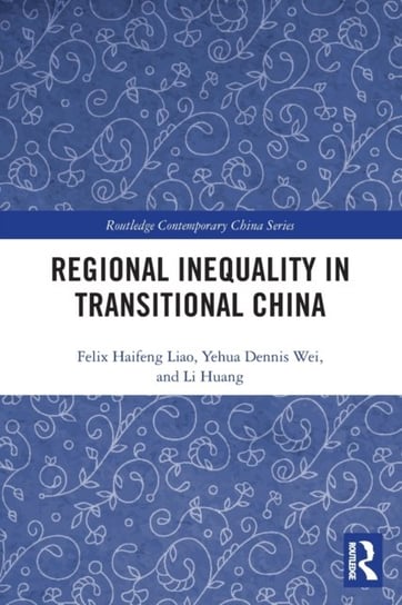 Regional Inequality in Transitional China Opracowanie zbiorowe