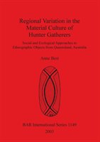 Regional Variation in the Material Culture of Hunter Gatherers Best Anne