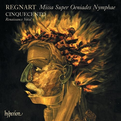 Regnart: Missa super Oeniades Nymphae & Other Sacred Music Cinquecento
