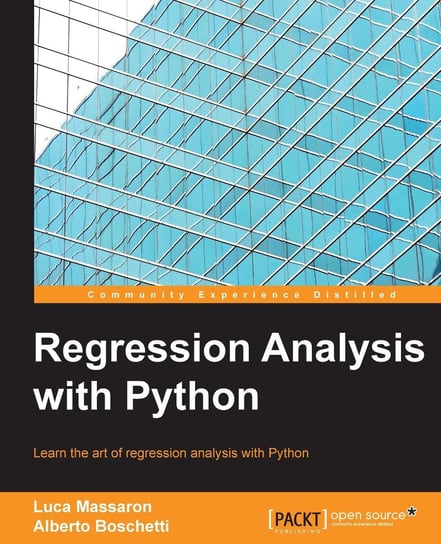 Regression Analysis with Python Luca Massaron, Alberto Boschetti
