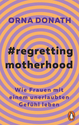 Regretting Motherhood Penguin Verlag München