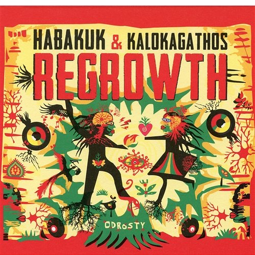 Regrowth Habakuk & Kalokagathos