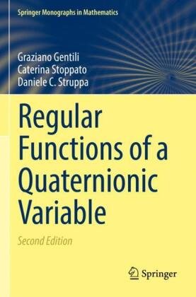 Regular Functions of a Quaternionic Variable Springer, Berlin