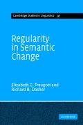 Regularity in Semantic Change Traugott Elizabeth Closs, Dasher Richard B.