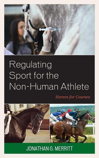 Regulating Sport for the Non-Human Athlete Merritt Jonathan G.