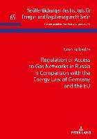 Regulation of Access to Gas Networks in Russia in Comparison with the Energy Law of Germany and the EU Kobadze Nino