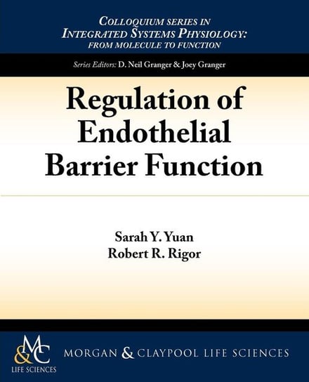 Regulation of Endothelial Barrier Function Yuan Sarah Y.