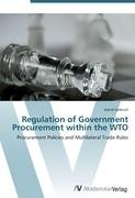 Regulation of Government Procurement within the WTO Gelbrich Astrid