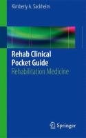Rehab Clinical Pocket Guide Sackheim Kimberly A.