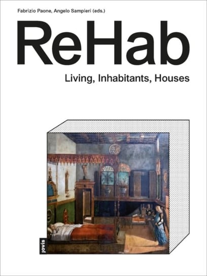 ReHab: Living, Inhabitants, Houses Jovis Verlag