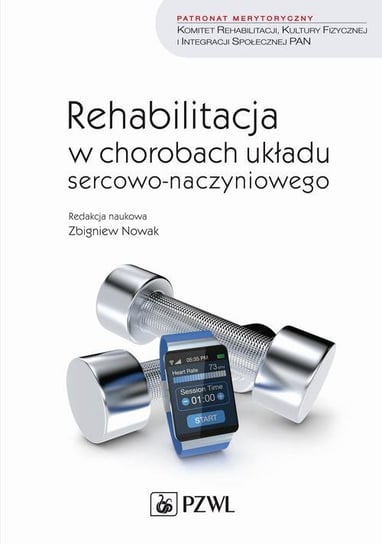 Rehabilitacja w chorobach układu sercowo-naczyniowego - ebook mobi Nowak Zbigniew