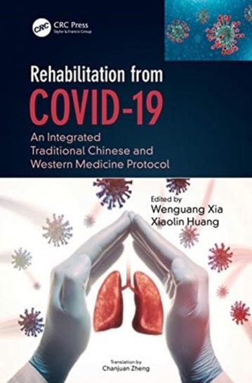 Rehabilitation from COVID-19. An Integrated Traditional Chinese and Western Medicine Protocol Opracowanie zbiorowe