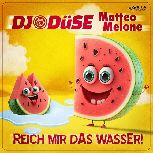 Reich mir das Wasser DJ Düse, Matteo Melone
