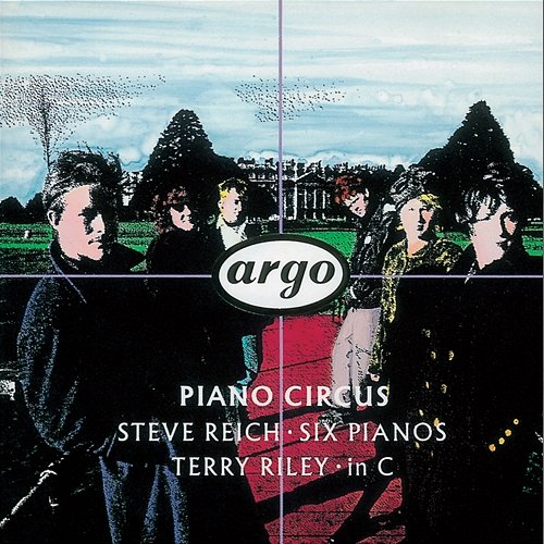 Reich: Six Pianos/Riley: in C Piano Circus