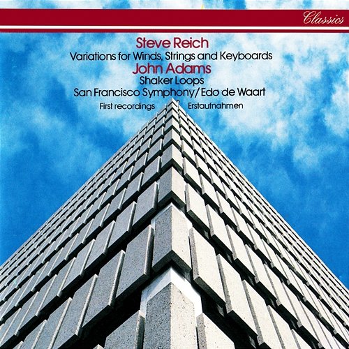 Reich: Variations for Winds, Strings & Keyboards / Adams: Shaker Loops Edo De Waart, San Francisco Symphony