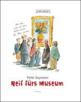 Reif fürs Museum Gaymann Peter