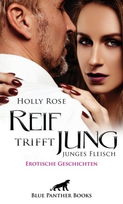 Reif trifft jung - junges Fleisch | Erotische Geschichten blue panther books