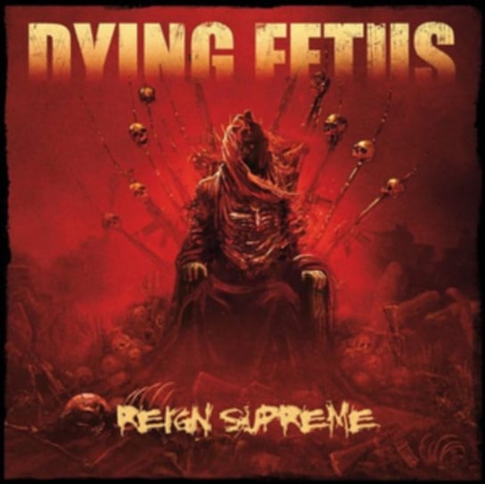Reign Supreme Dying Fetus