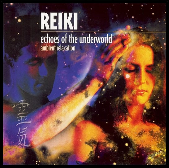 Reiki: Echoes Of The Underworld Various Artists
