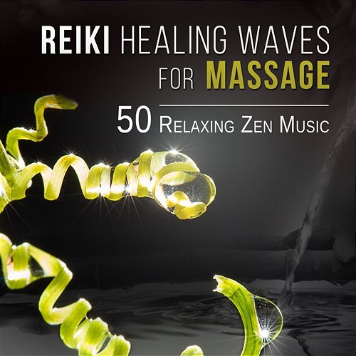 Reiki Healing Waves for Massage - 50 Relaxing Zen Music and Pure Sounds of Nature for Spa, Meditations to Relieve Stress and Sleep Reiki Healing Consort