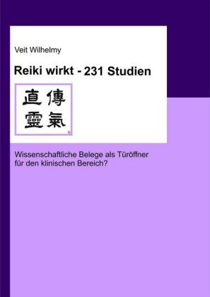 Reiki wirkt - 231 Studien Europäische Verlagsgesellschaften
