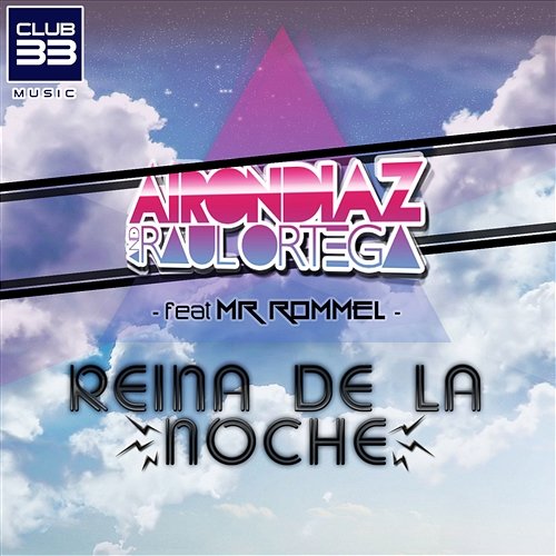 Reina de la Noche [feat. Mr. Rommel] Airon Diaz & Raul Ortega