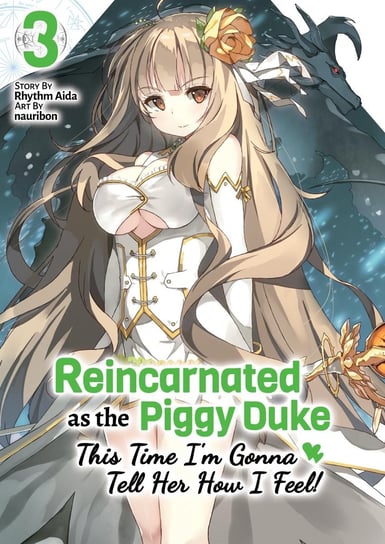 Reincarnated as the Piggy Duke: This Time I’m Gonna Tell Her How I Feel! Volume 3 Aida Rhythm