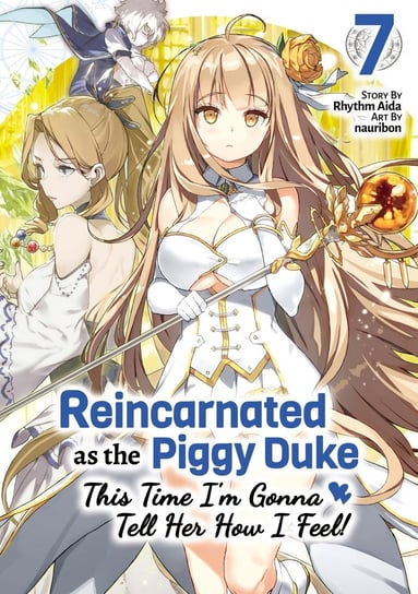 Reincarnated as the Piggy Duke: This Time I’m Gonna Tell Her How I Feel! Volume 7 Aida Rhythm