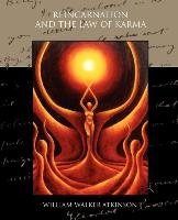 Reincarnation and the Law of Karma Atkinson William Walker
