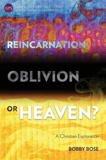 Reincarnation, Oblivion or Heaven? Bobby Bose