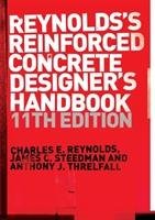 Reinforced Concrete Designer's Handbook, Eleventh Edition Reynolds Charles E., Threlfall Anthony J., Steedman James C.